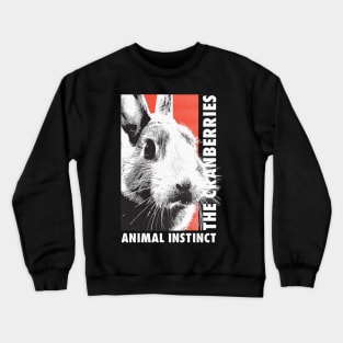 Animal Instict the cranberries Crewneck Sweatshirt